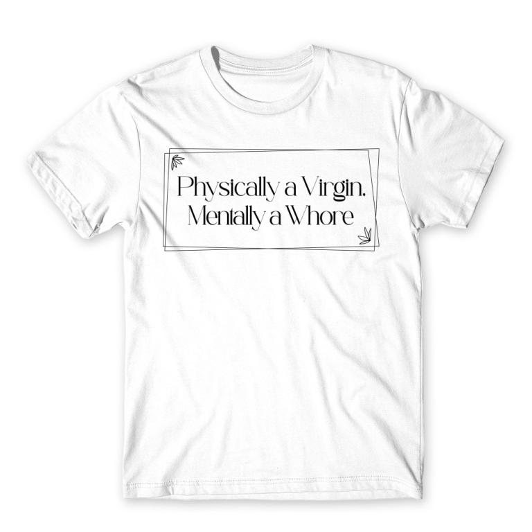 Physically a Virgin