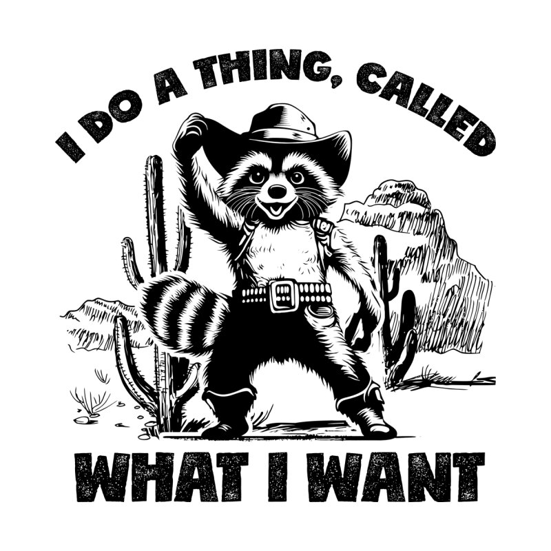 I do a thing - Raccoon