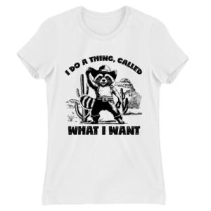 I do a thing - Raccoon - Women's Tee