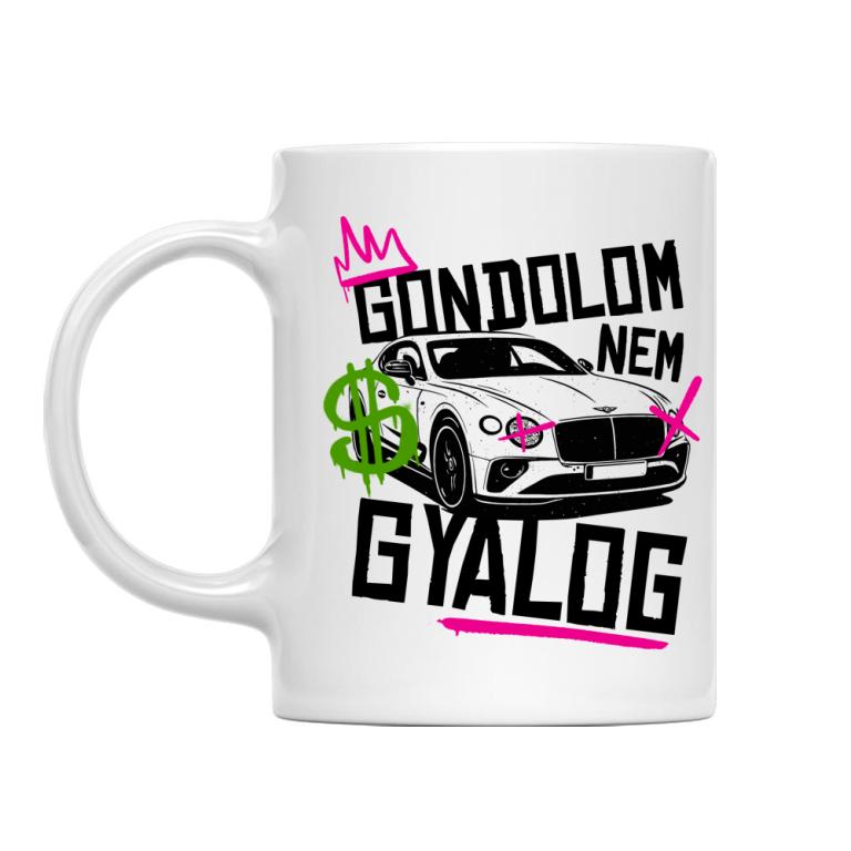 Gondolom nem gyalog - Graffiti - Bögre