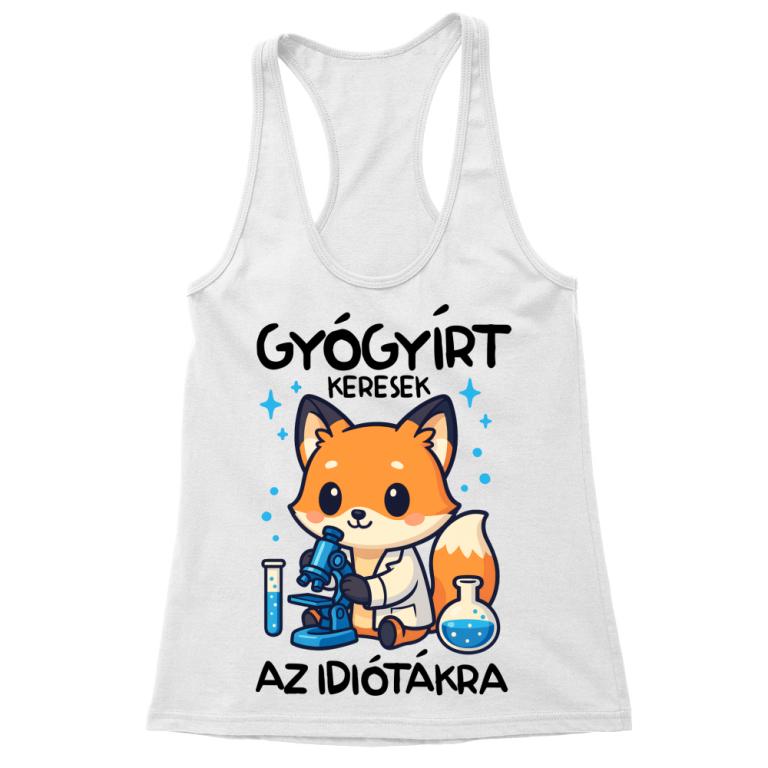 Gyógyír az idiótákra - Női Trikó