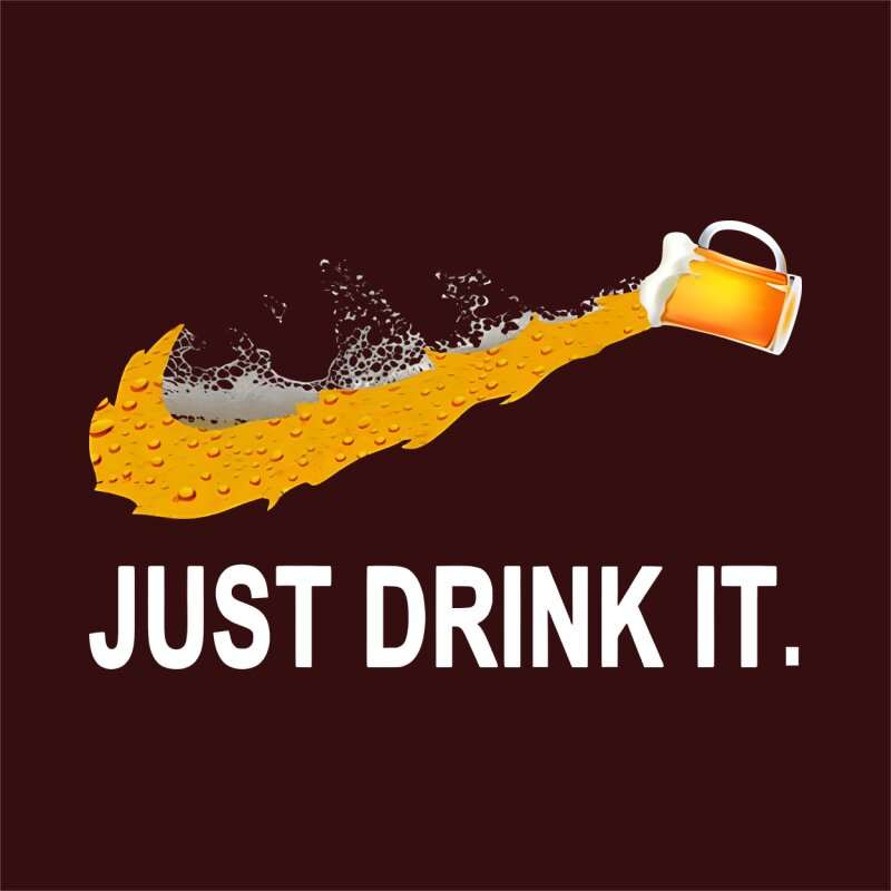 Just Drink It - Beer