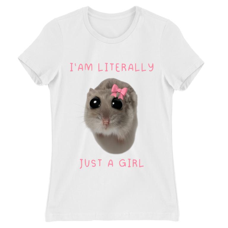 i'm literally just a girl