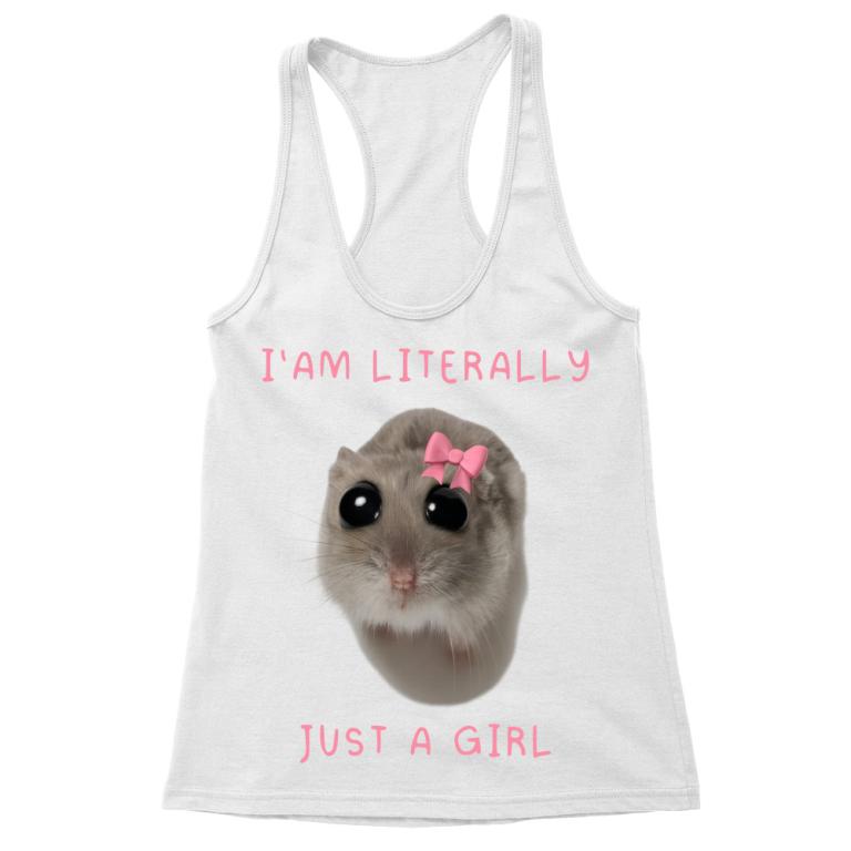 i'm literally just a girl