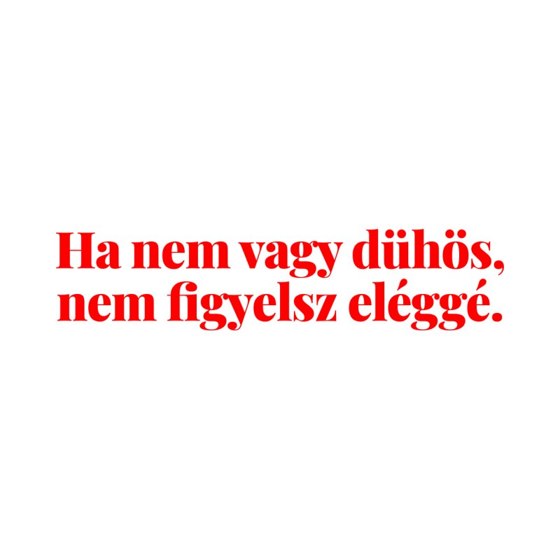 Ha nem vagy dühös
