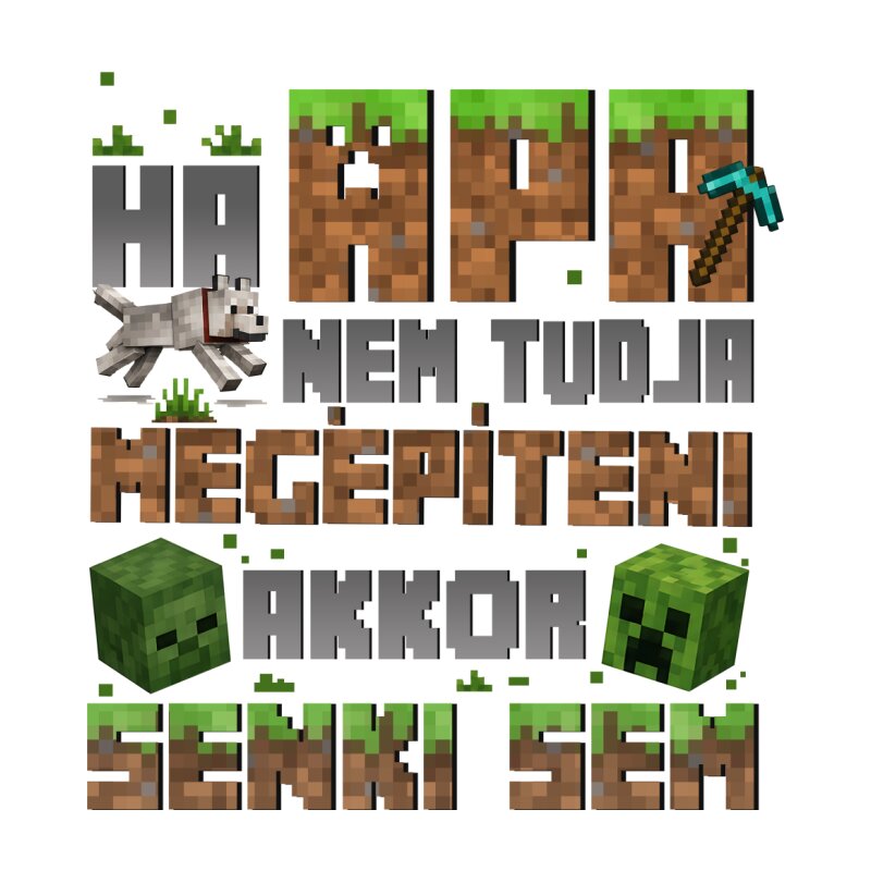 Ha apa nemtudja megépíteni - minecraft