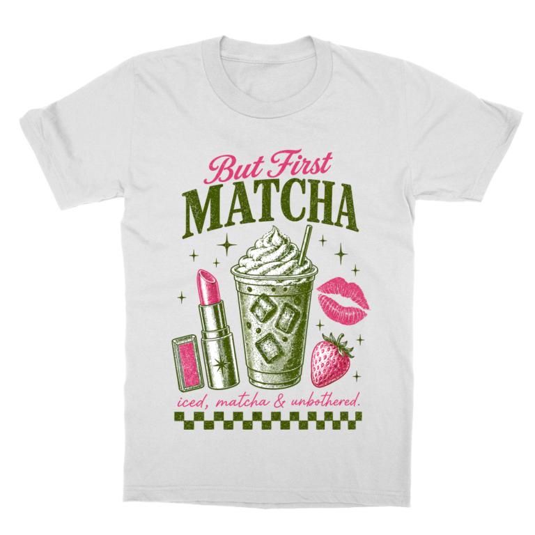 But first, Matcha