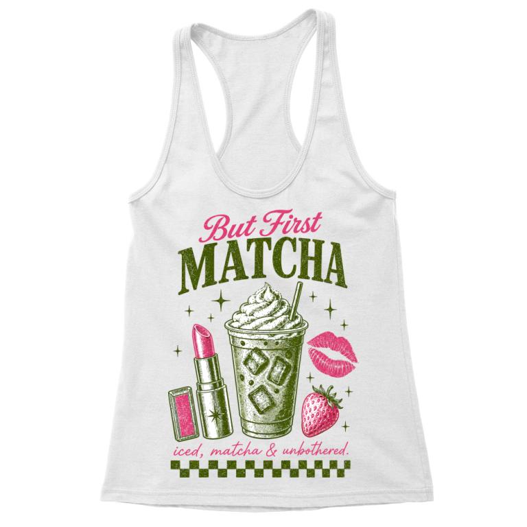 But first, Matcha