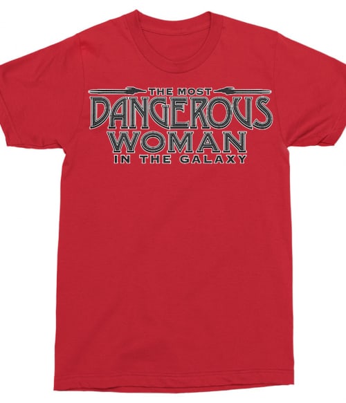 The most dangerous woman Póló - Ha Guardians of the Galaxy rajongó ezeket a pólókat tuti imádni fogod!