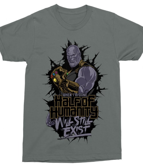 Half of humanity Póló - Ha Thanos rajongó ezeket a pólókat tuti imádni fogod!