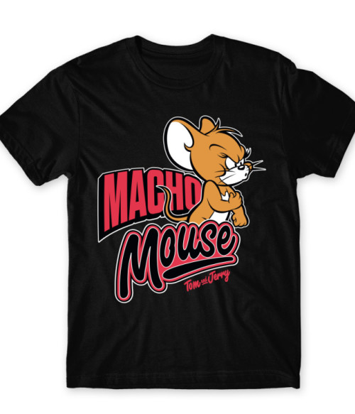 Macho Mouse Tom és Jerry Póló - Tom és Jerry