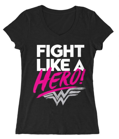 Fight like a hero Póló - Ha Wonder Woman rajongó ezeket a pólókat tuti imádni fogod!