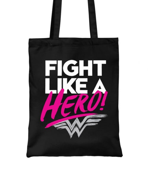 Fight like a hero Póló - Ha Wonder Woman rajongó ezeket a pólókat tuti imádni fogod!