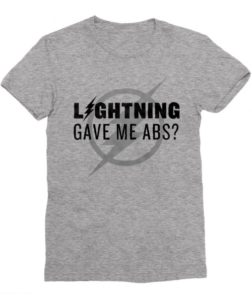 Lightning Gave Me Abs? Póló - Ha Flash rajongó ezeket a pólókat tuti imádni fogod!