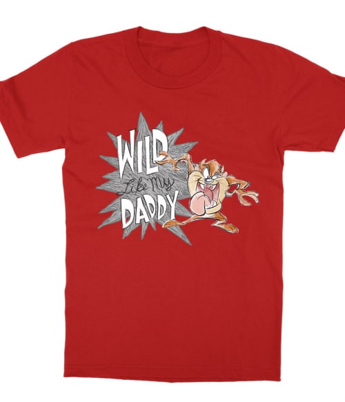 Wild Like My Daddy Póló - Ha Looney Tunes rajongó ezeket a pólókat tuti imádni fogod!