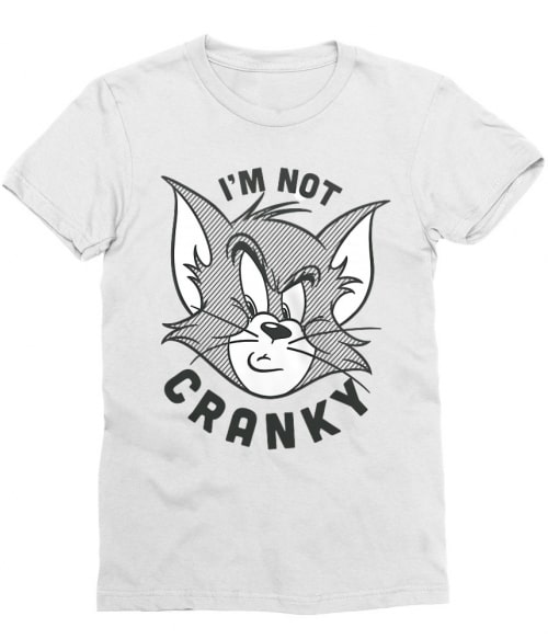I'm not cranky Póló - Ha Tom and Jerry rajongó ezeket a pólókat tuti imádni fogod!