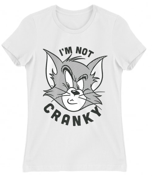 I'm not cranky Póló - Ha Tom and Jerry rajongó ezeket a pólókat tuti imádni fogod!