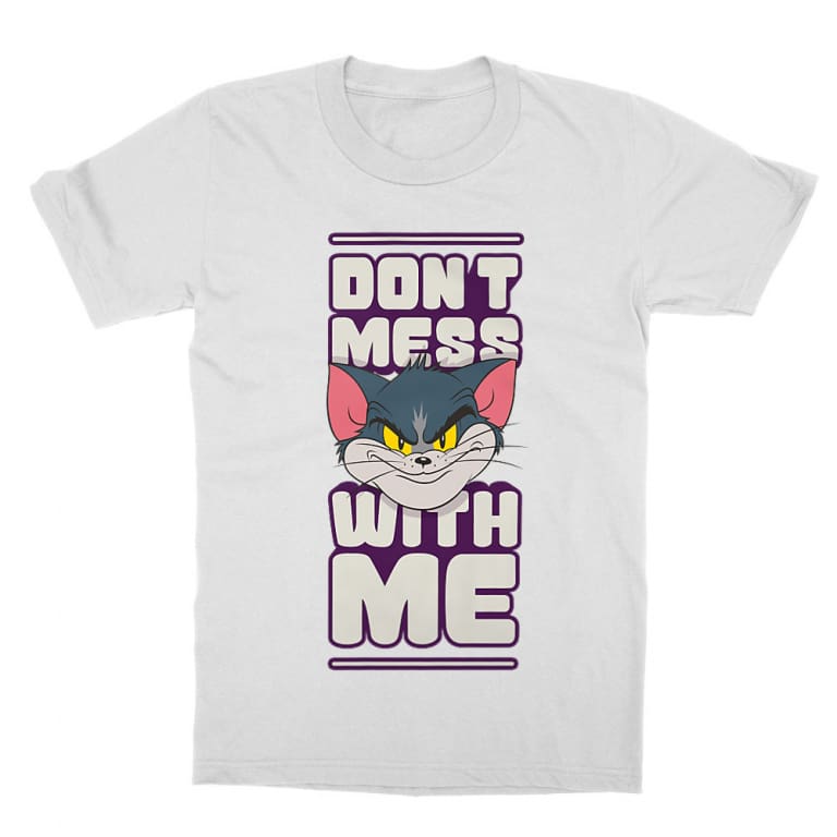 Don't mess with me