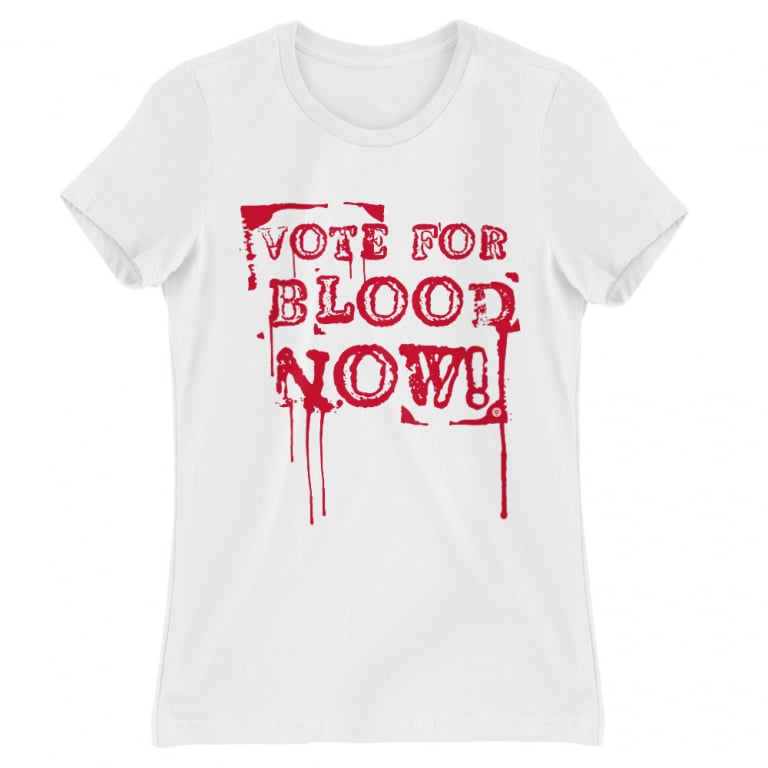 Vote for Blood - Női Póló
