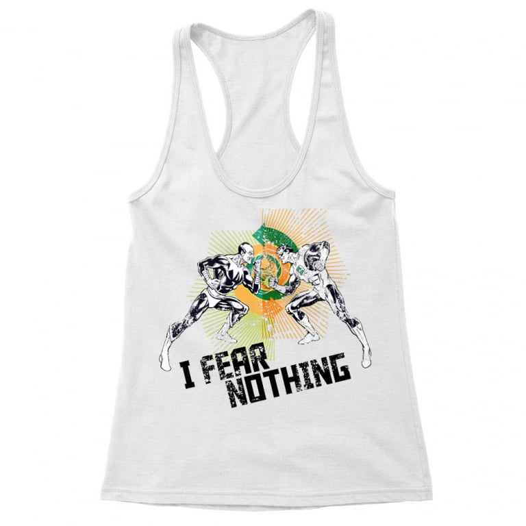 I fear nothing