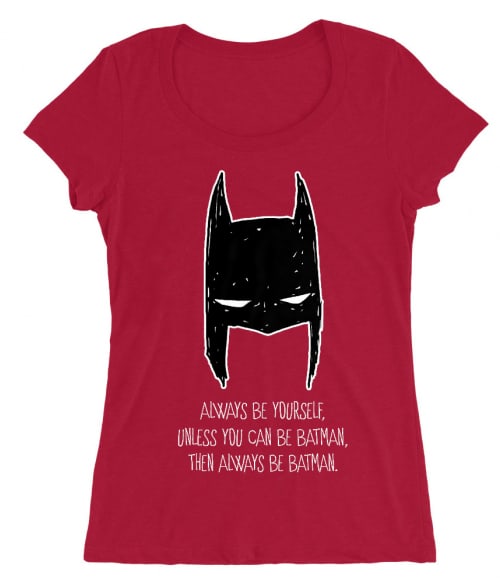 Always be Batman Póló - Ha Batman rajongó ezeket a pólókat tuti imádni fogod!