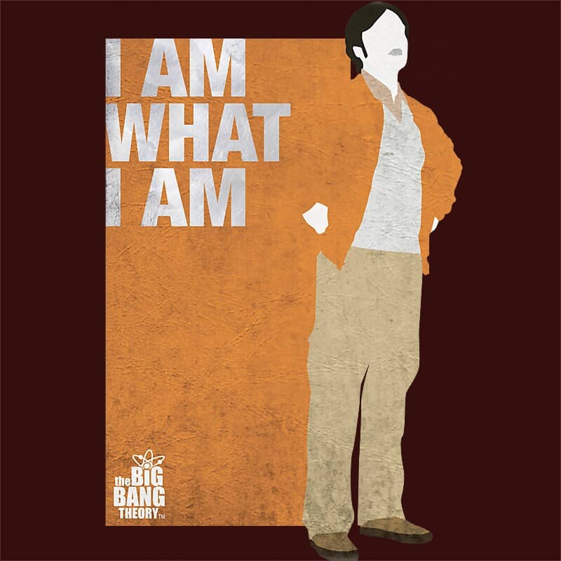I am what I am.