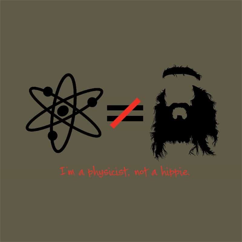 I'm a physicist, not a hippie