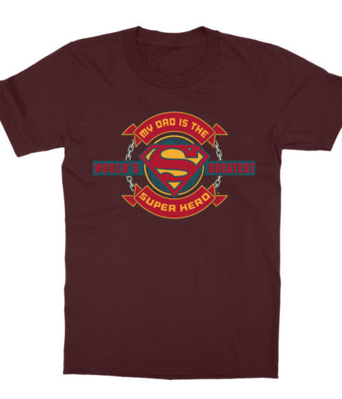 Dad is the greatest super hero Póló - Ha Superman rajongó ezeket a pólókat tuti imádni fogod!