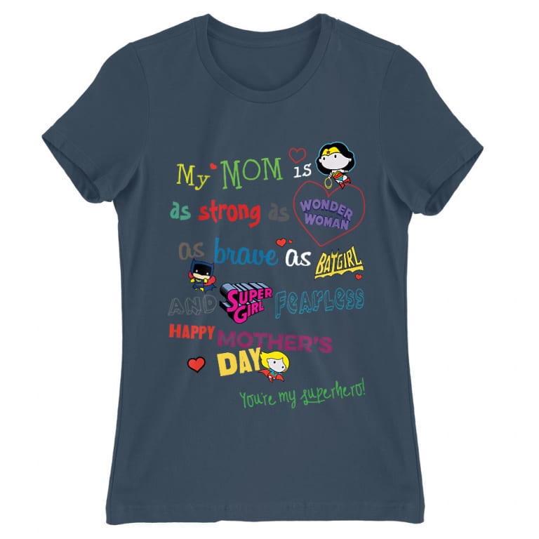 Mom you're my superhero