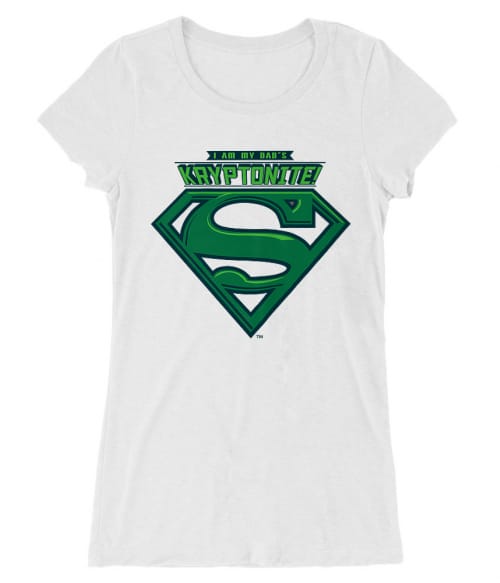 I am my dad's kryptonite Póló - Ha Superman rajongó ezeket a pólókat tuti imádni fogod!