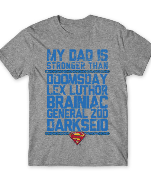 My dad is stronger than Lex Luthor Superman Póló - Superman