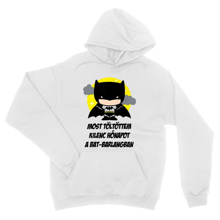 Most töltöttem kilenc hónapot a Bat-barlangban - Unisex Pulóver