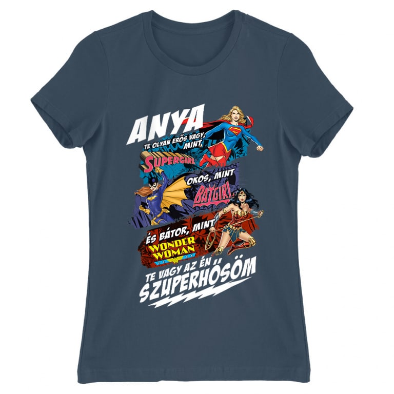 Anya, Te vagy az én szuperhősöm - DC - Női Póló