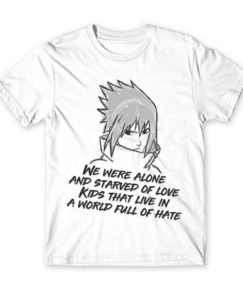 Sasuke quote Naruto Póló - Naruto