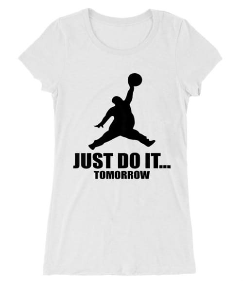 Just do cheap it tomorrow shirt