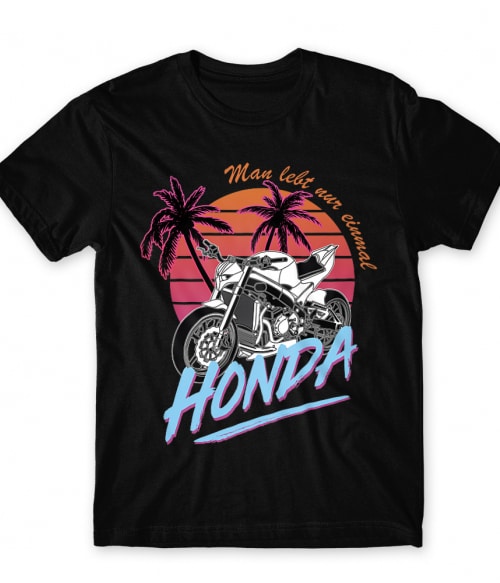 Man lebt nur einmal Honda T shirt Honda Motorrad