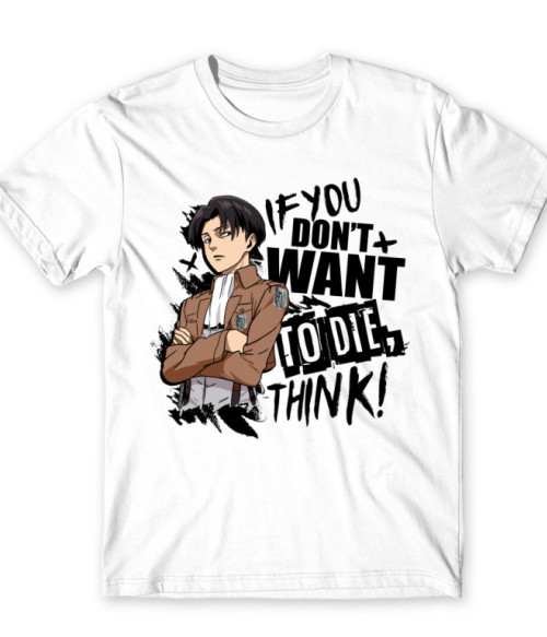 If you don't want to die - Levi Attack on Titan Póló - Attack on Titan