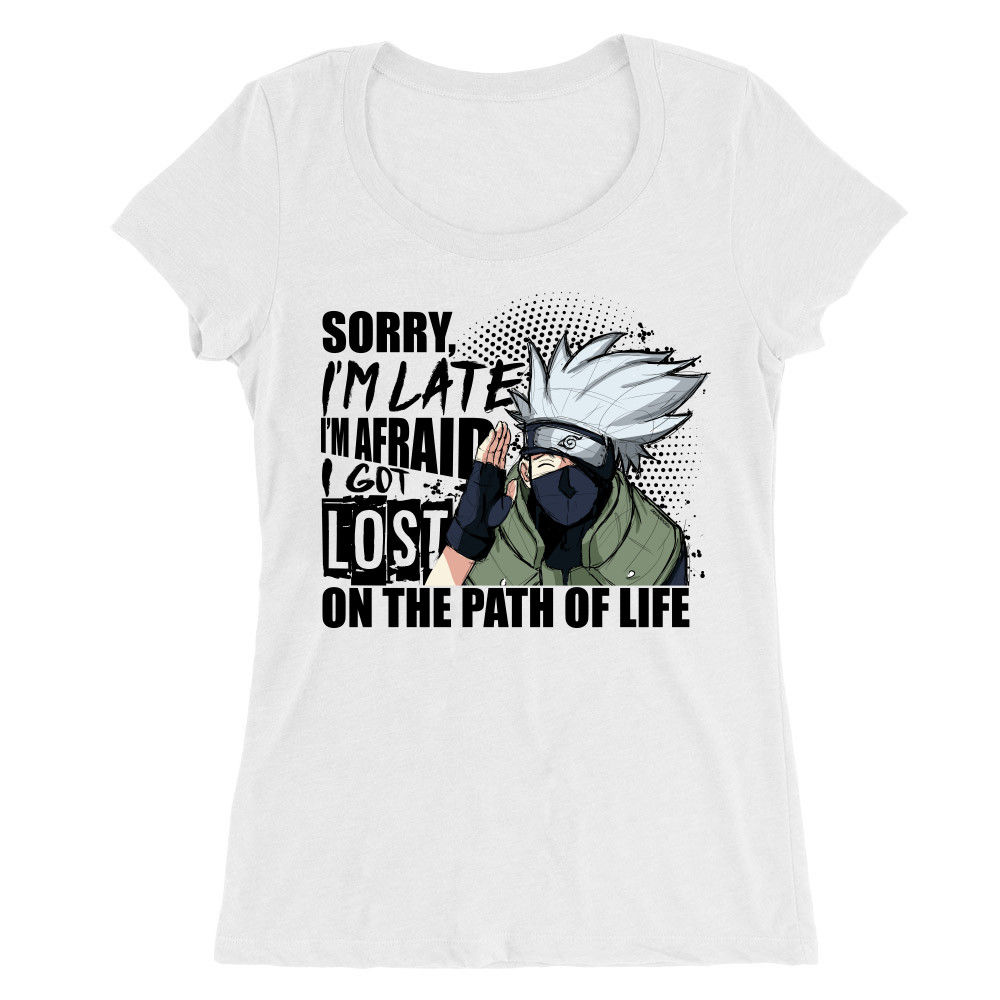 Sorry I'm late - Kakashi Női O-nyakú Póló