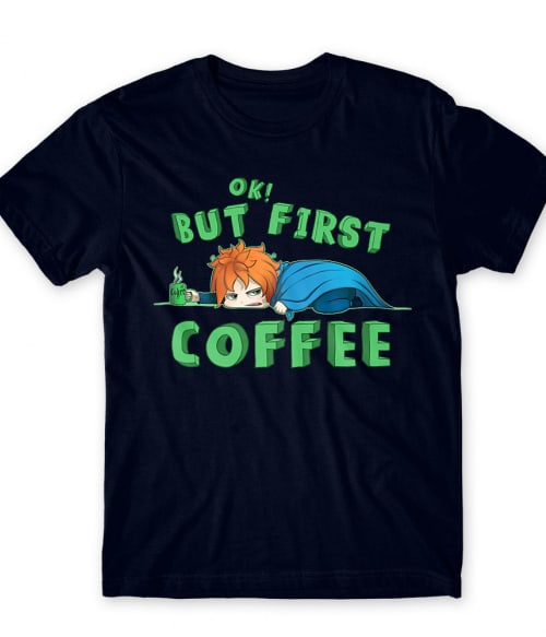 Ok, but First Coffee – Fiú Témák Póló - Témák