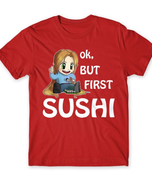 Ok, but First Sushi Témák Póló - Témák