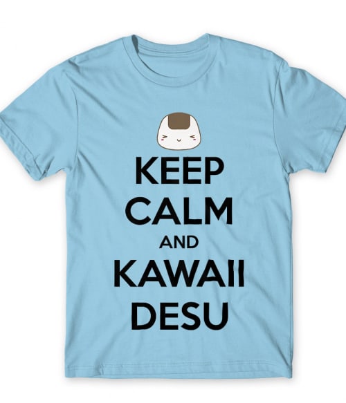 Keep Calm and Kawaii desu Témák Póló - Témák