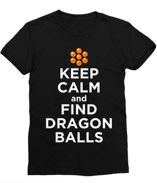Keep Calm and find Dragon Balls Póló - Dragon Ball - VikingSkull